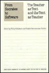 From Socrates to Software: The Teacher as Text and the Text as Teacher