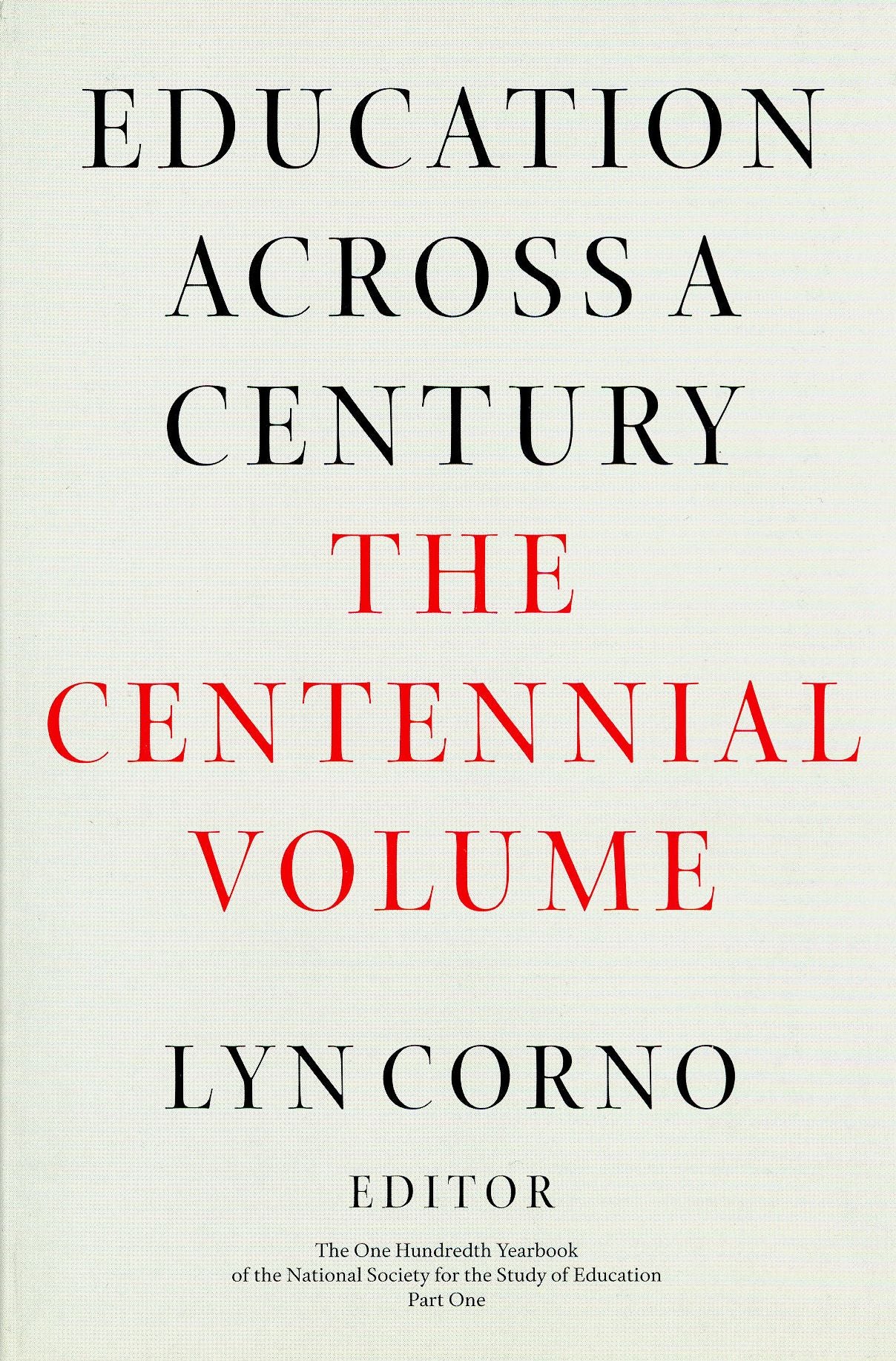 Education Across a Century: The Centennial Volume