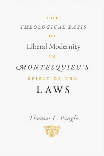 The Theological Basis of Liberal Modernity in Montesquieu's "Spirit of the Laws"