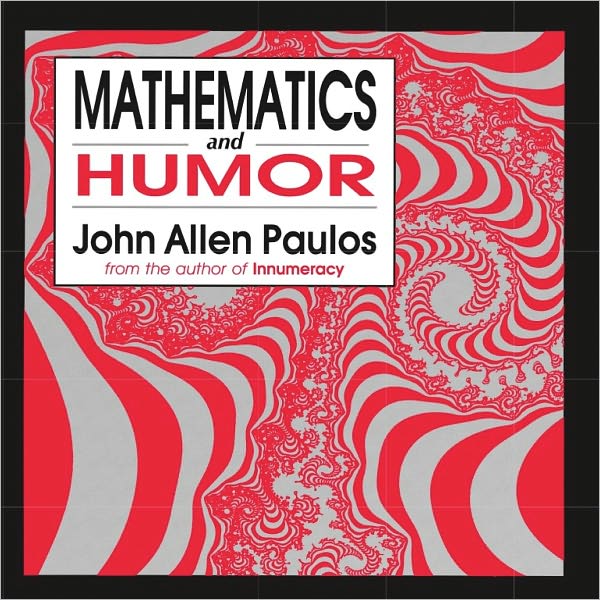 Mathematics and Humor: A Study of the Logic of Humor