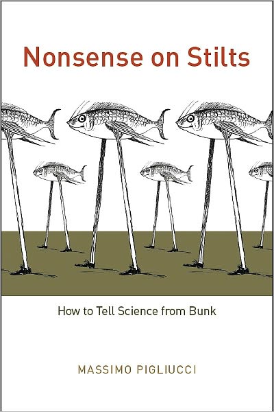 Nonsense on Stilts: How to Tell Science from Bunk