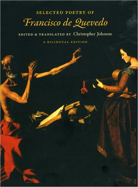 Selected Poetry of Francisco de Quevedo: A Bilingual Edition