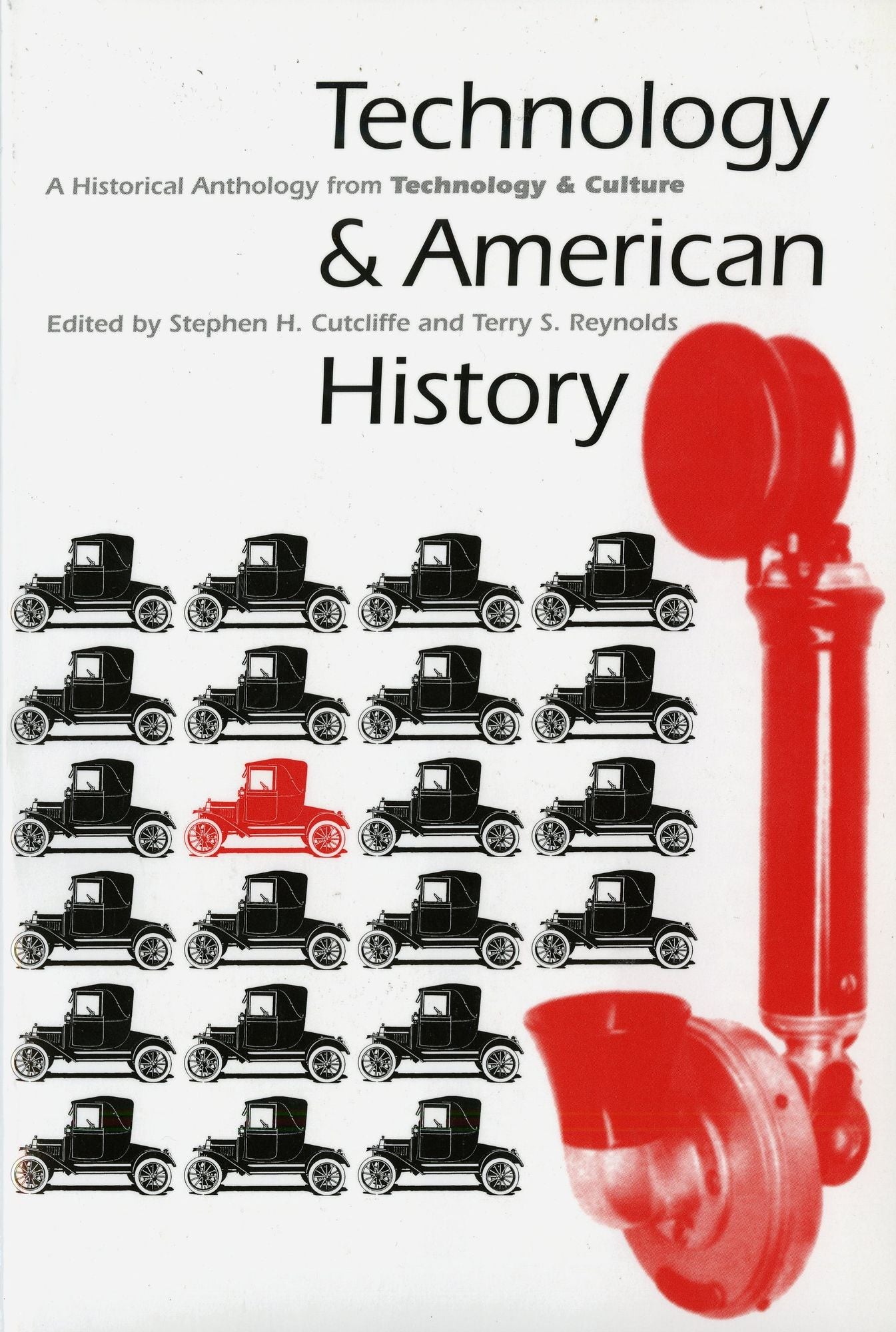 Technology and American History: A Historical Anthology from Technology and Culture