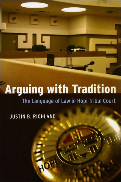 Arguing with Tradition: The Language of Law in Hopi Tribal Court