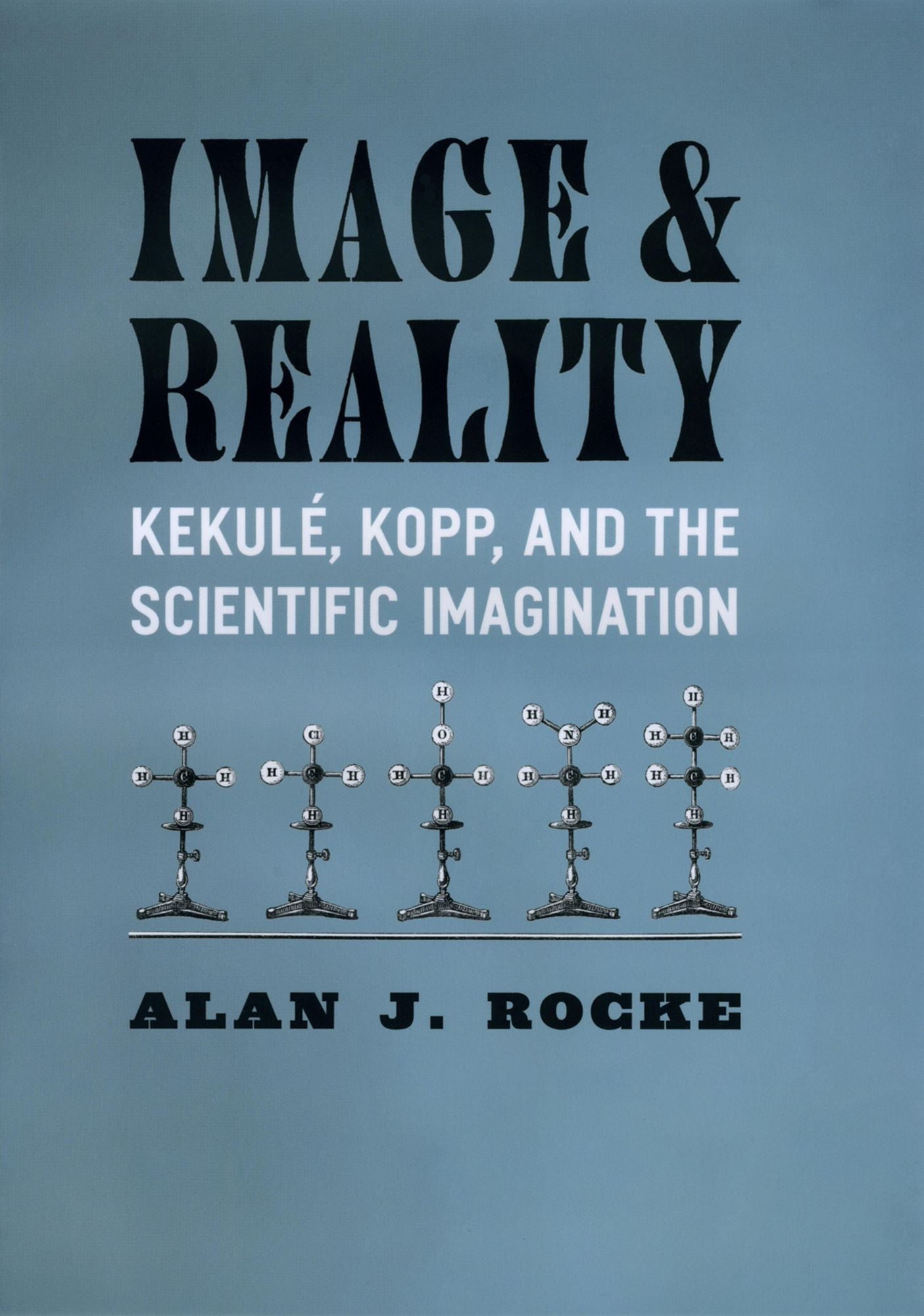 Image and Reality: Kekulé, Kopp, and the Scientific Imagination