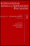 International Annals of Adolescent Psychiatry: Psychosis and Psychotic Functioning