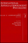 International Annals of Adolescent Psychiatry: Psychosis and Psychotic Functioning