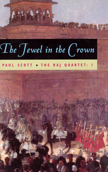 Jewel in the Crown (The Raj Quartet, Volume 1)