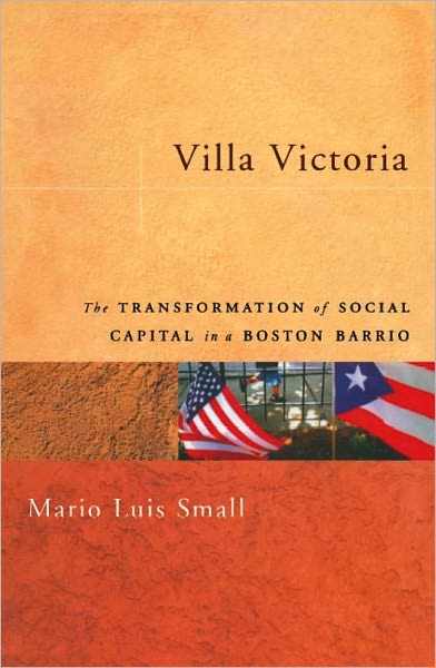 Villa Victoria: The Transformation of Social Capital in a Boston Barrio
