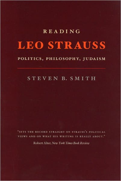 Reading Leo Strauss: Politics, Philosophy, Judaism