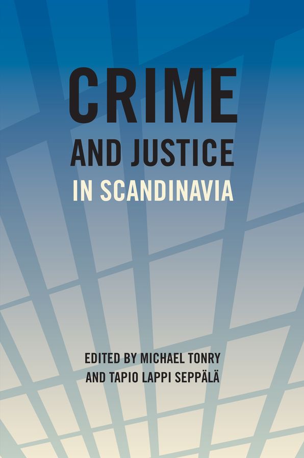 Crime and Justice, Volume 40: Crime and Justice in Scandanavia