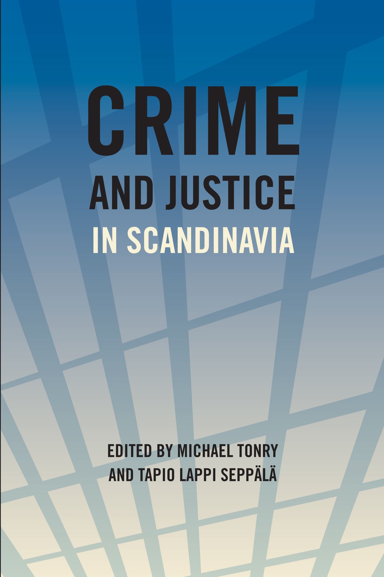 Crime and Justice, Volume 40: Crime and Justice in Scandanavia