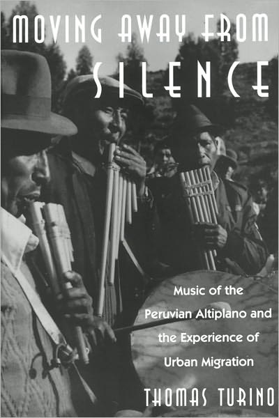 Moving Away from Silence: Music of the Peruvian Altiplano and the Experience of Urban Migration