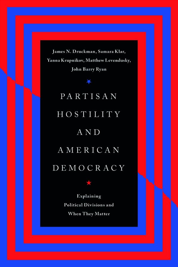 Partisan Hostility and American Democracy: Explaining Political Divisions and When They Matter
