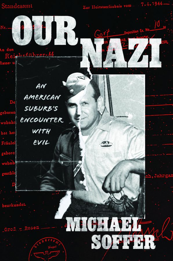 Our Nazi: An American Suburb's Encounter with Evil