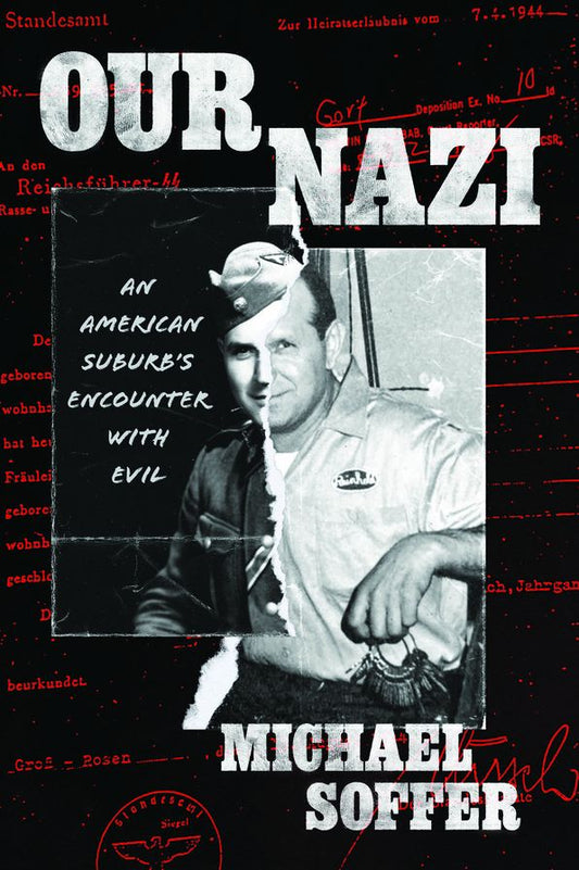 Our Nazi: An American Suburb's Encounter with Evil