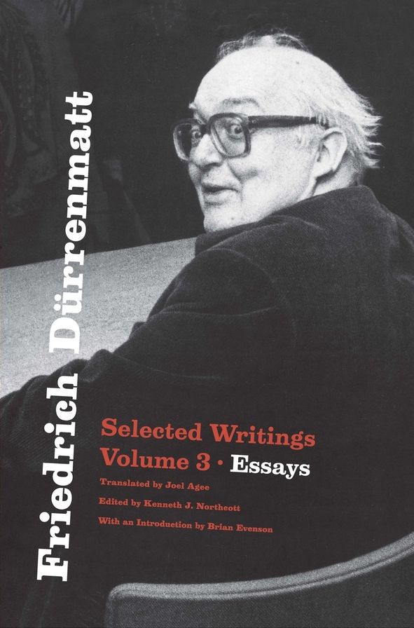 Friedrich Durrenmatt: Selected Writings, Volume 3, Essays