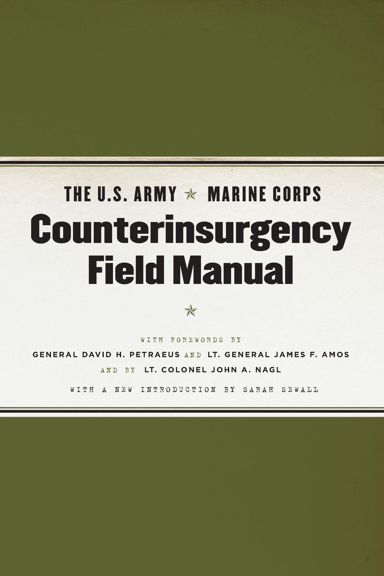The U.S. Army/Marine Corps Counterinsurgency Field Manual