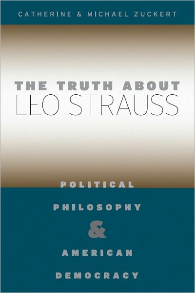 The Truth about Leo Strauss: Political Philosophy and American Democracy