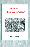 A Select Liturgical Lexicon