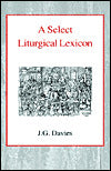 A Select Liturgical Lexicon
