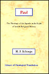 Paul: The Theology of the Apostle in the Light of Jewish Religious History