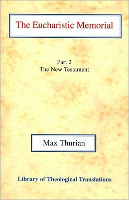 The Eucharistic Memorial: Part II: The New Testament