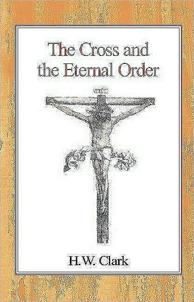 The Cross and the Eternal Order: A Study of Atonement in its Cosmic Significance