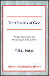 The Oracles of God: An Introduction to the Preaching of John Calvin