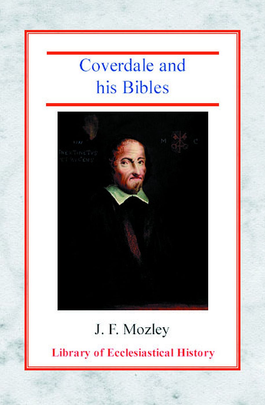Coverdale and his Bibles