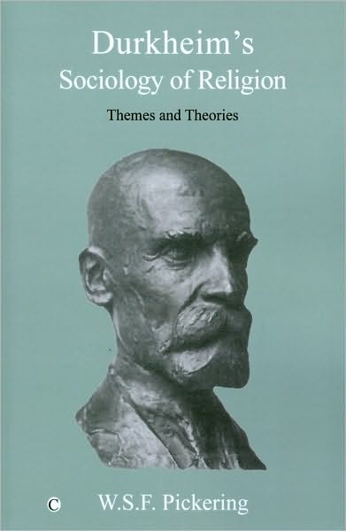 Durkheim's Sociology of Religion: Themes and Theories