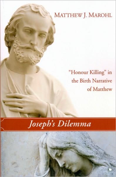 Joseph's Dilemma: 'Honour Killing' in the Birth Narrative of Mathew