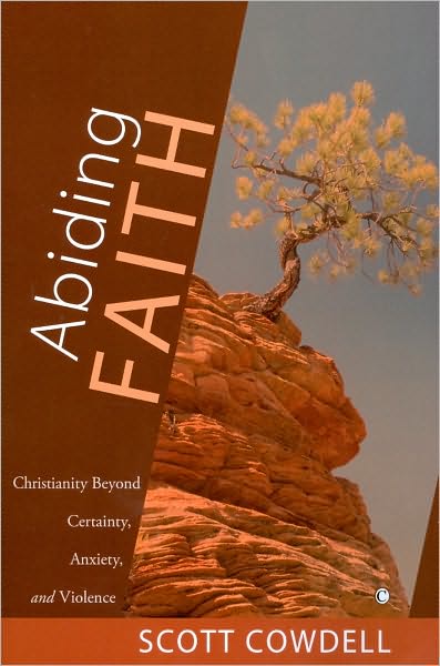 Abiding Faith: Christianity Beyond Certainty, Anxiety, and Violence