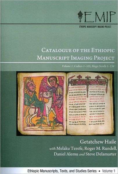 Catalogue Ethiopic Imaging Project: Volume 1: Codices 1-105, Magic Scrolls 1-134