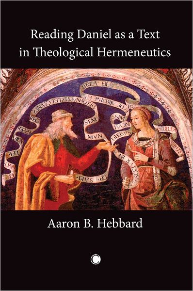 Reading Daniel -Theological Hermeneutics