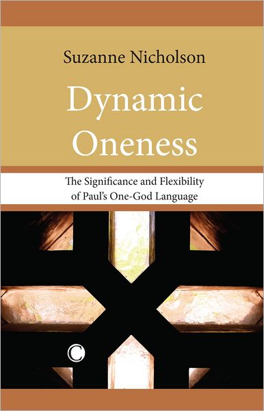 Dynamic Oneness: The Significance and Flexibility of Paul's One-God Language