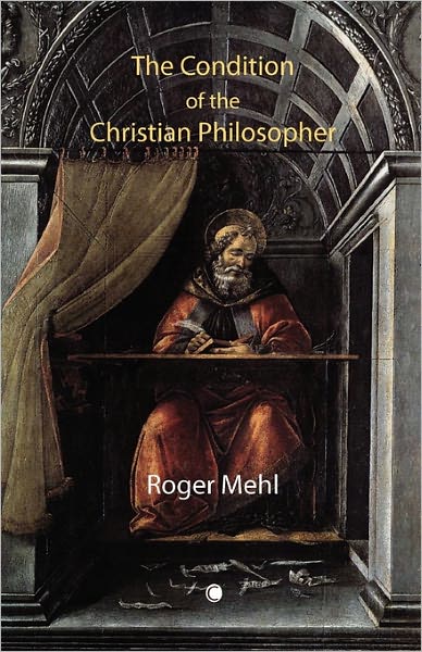 The Condition of the Christian Philosopher
