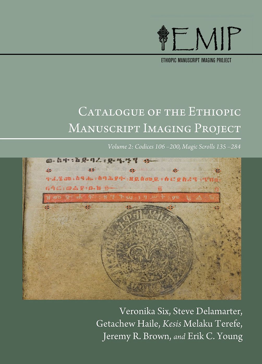 Catalogue of the Ethiopic Manuscript Imaging Project: Volume 2, Codices 106-200 and Magic Scrolls 135-284