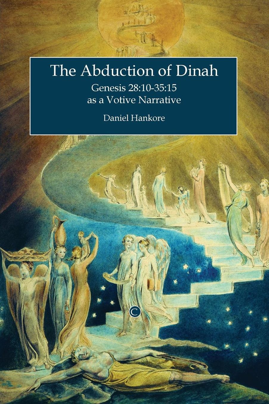 The Abduction of Dinah: Genesis 28:10-35:15 as a Votive Narrative