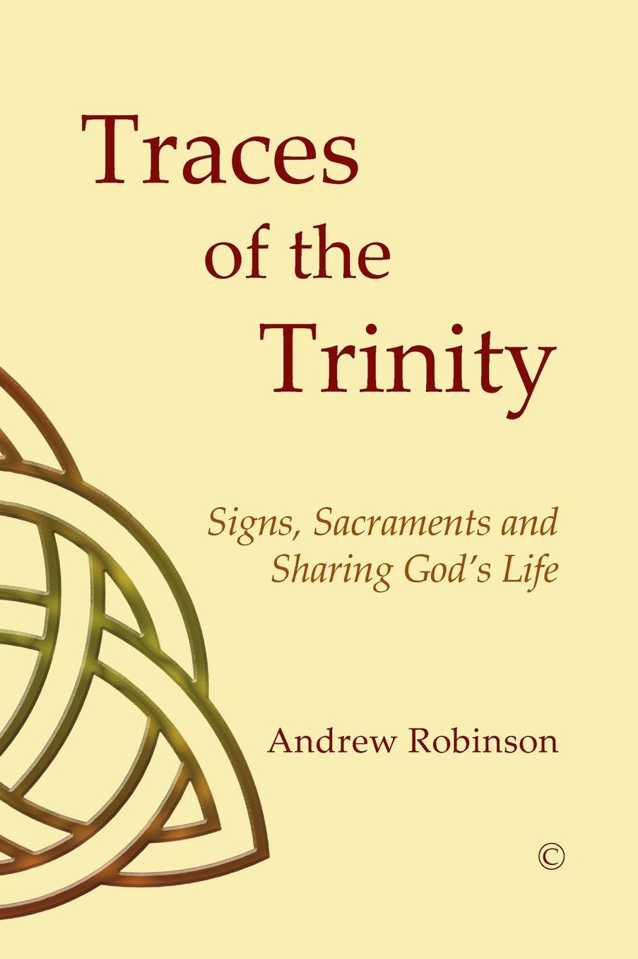 Traces of the Trinity: Signs, Sacraments and Sharing God's Life