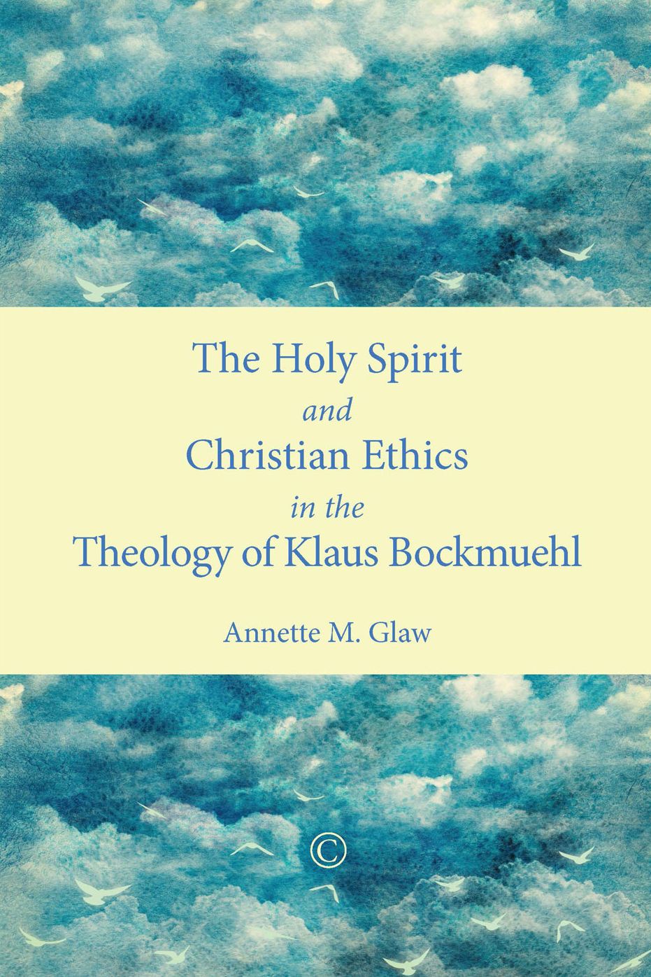 Holy Spirit and Christian Ethics in the Theology of Klaus Bockmuehl