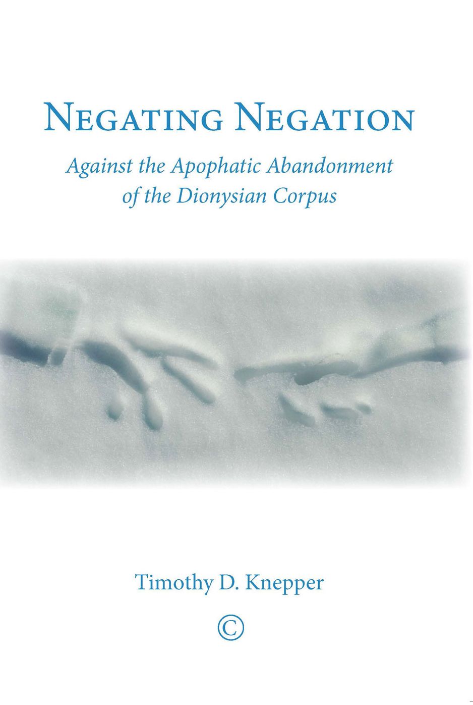 Negating Negation: Against the Apophatic Abandonment of the Dionysian Corpus