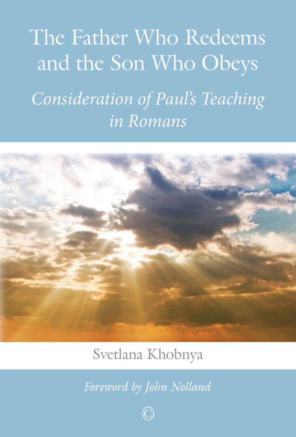 Father Who Redeems and the Son Who Obeys: Consideration of Paul's Teaching in Romans