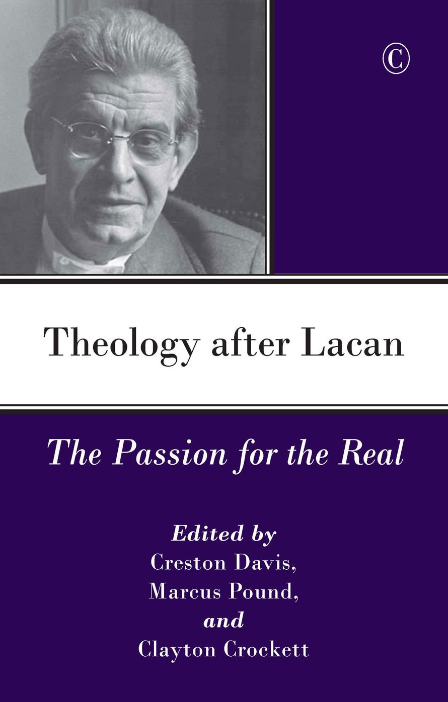 Theology after Lacan: The Passion for the Real