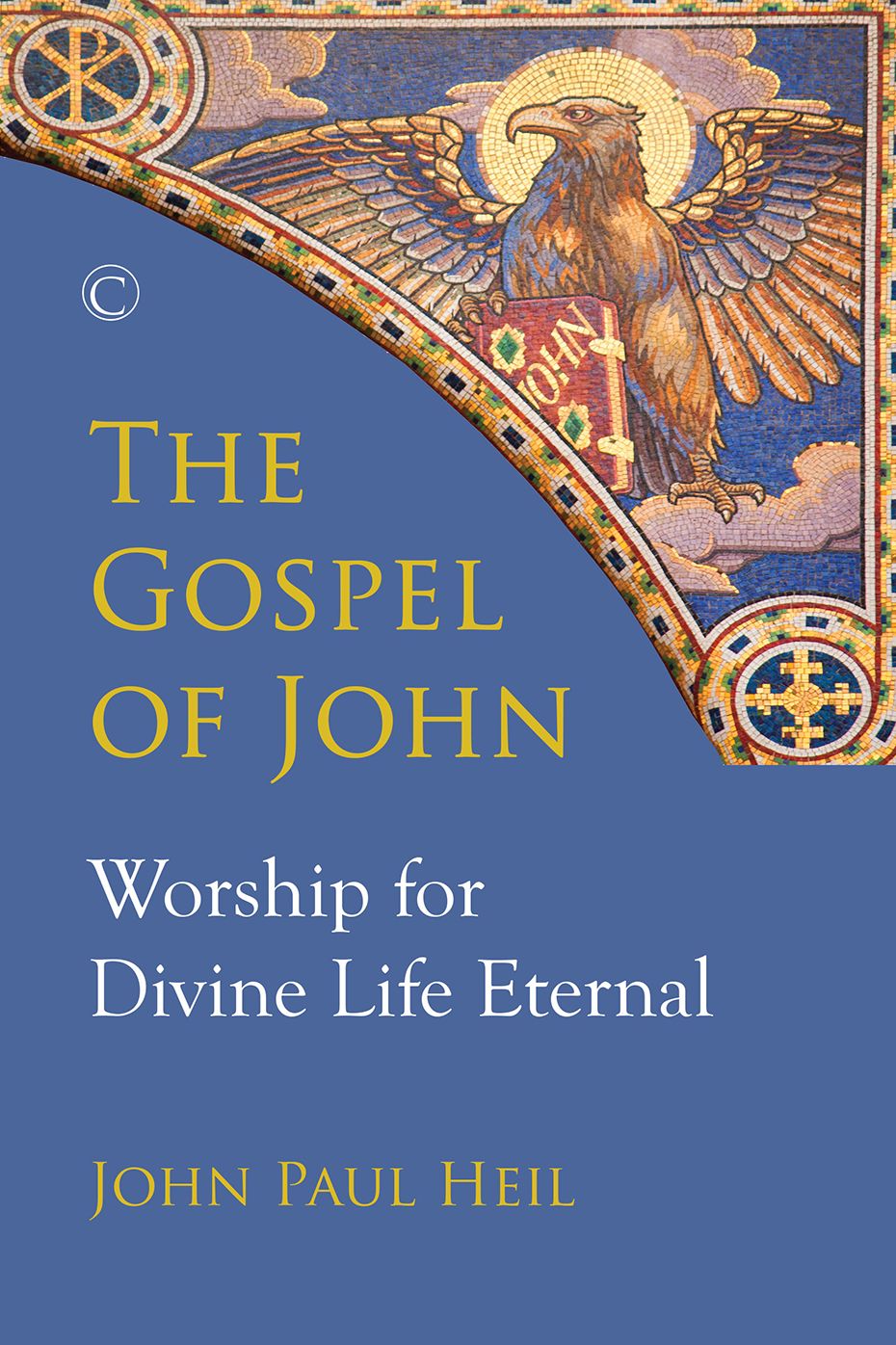 The Gospel of John: Worship for Divine Life Eternal