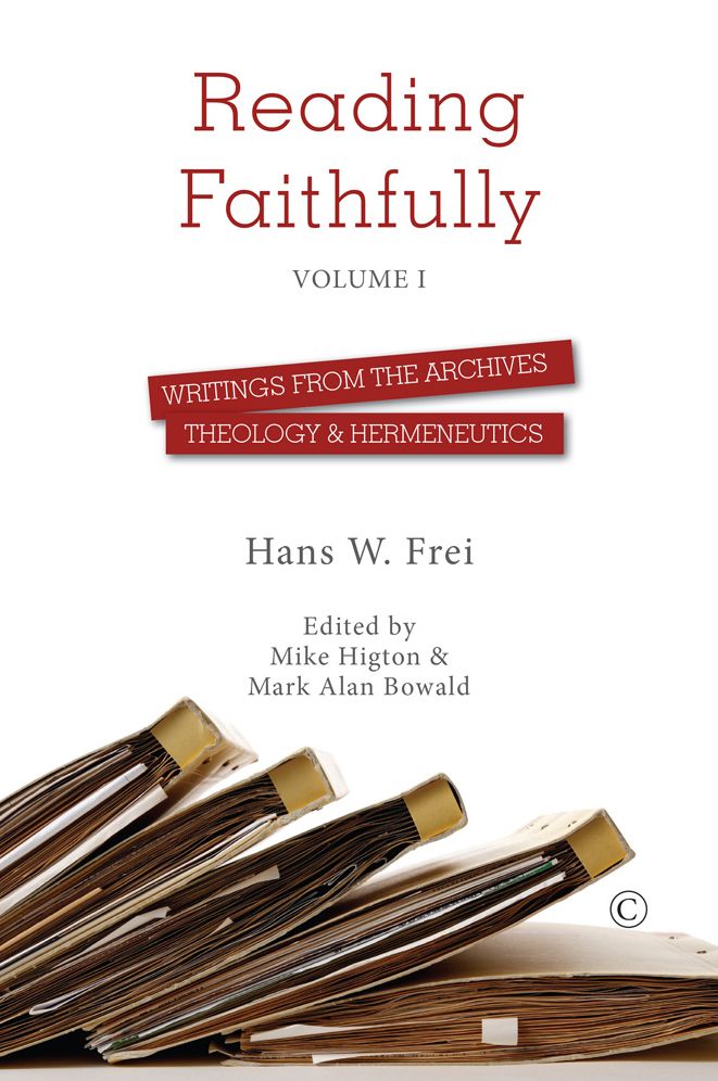 Reading Faithfully - Volume One: Writings from the Archives: Theology and Hermeneutics