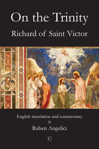 On the Trinity, Richard of Saint Victor: English Translation and Commentary