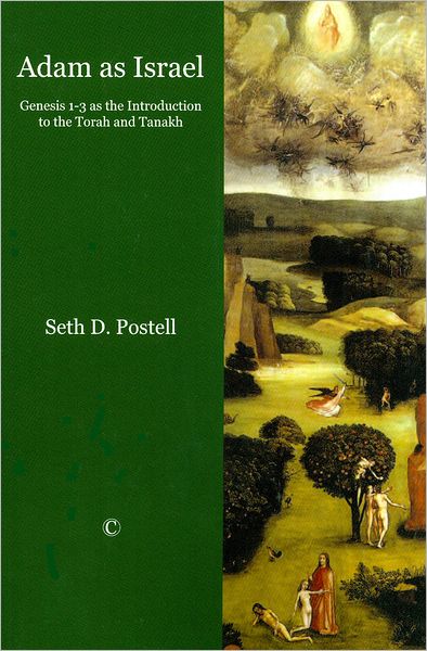 Adam as Israel: Genesis 1-3 as the Introduction to the Torah and Tanakh