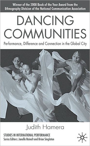 Dancing Communities: Performance, Difference and Connection in the Global City