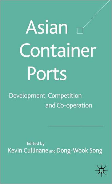 Asian Container Ports: Development, Competition and Co-operation